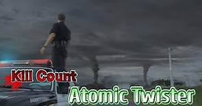 Atomic Twister (2002) Kill Count 🌪️⚛️