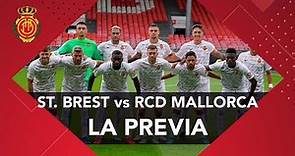 PREVIA Amistoso Stade Brestois - RCD Mallorca | RCD Mallorca