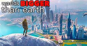 5 Game Worlds BIGGER Than Planet Earth