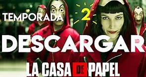 DESCARGAR LA CASA DE PAPEL TEMPORADA 2 | IDIOMA ESPAÑOL [ MEDIAFIRE ]