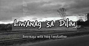 Liwanag sa Dilim (Lyrics) - Rivermaya with Yeng Constantino