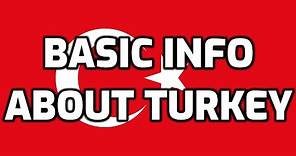 Turkey | Basic Information | Everyone Must Know