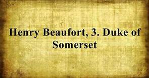 Henry Beaufort, 3. Duke of Somerset