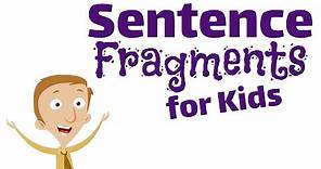 Sentence Fragments for Kids