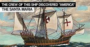 Christopher Columbus Ships: A Vessel that Discovered "America" | Santa Maria