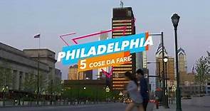 5 cose da fare... Philadelphia - Dove andare e cosa visitare #5cosedafare