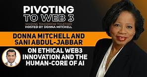 Donna Mitchell and Sani Abdul-Jabbar on Ethical WEB3 Innovation and the Human-Core of AI