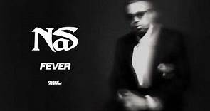 Nas - Fever (Official Audio)