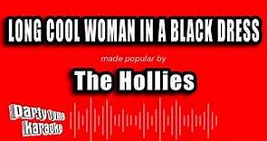 The Hollies - Long Cool Woman In A Black Dress (Karaoke Version)