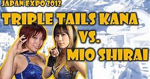 Japan Expo 2012 : Triple Tails Kana vs. Mio Shirai