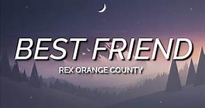Rex Orange County - Best Friend (Lyrics)