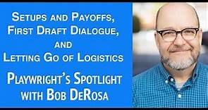 Playwright's Spotlight with Bob DeRosa