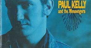 Paul Kelly And The Messengers - So Much Water So Close To Home