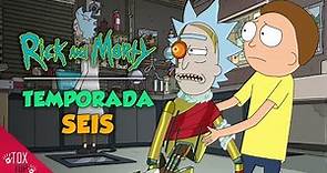 Rick y Morty: Temporada 6 | Resumen Completo de Temporada