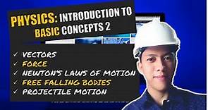 Physics: Introduction to Basic Concepts Part 2