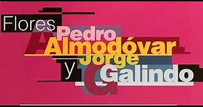 FLORES 2 de PEDRO ALMODÓVAR y JORGE GALINDO