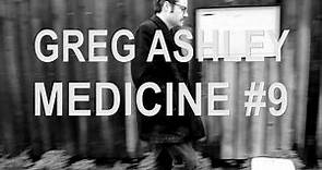 Greg Ashley "Medication #9" (Official Video)