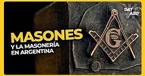 MASONES (y la masonería en Argentina) • #Datazo