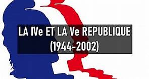📚 LA IVe ET LA Ve RÉPUBLIQUE (1944-2002) 📚