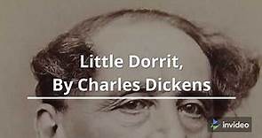 Little Dorrit by Charles Dickens — A Book Review