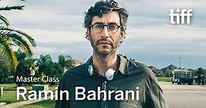 RAMIN BAHRANI | Master Class | TIFF 2021