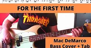 Mac DeMarco - For The First Time (Bass Cover + Tab)