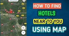 How to find HOTELS near to you using Google Maps