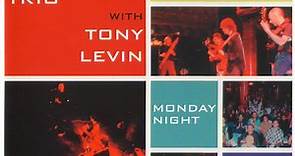 California Guitar Trio With Tony Levin - Monday Night in San Francisco