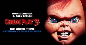 John D'Andrea & Cory Lerios - Child's Play 3 (Chucky 3) - End Titles [Extended by Gilles Nuytens]