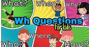 WH Question Words for Kids| Vocabulary for Kids| How to Ask Question in English