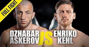 Dzhabar Askerov vs. Enriko Kehl | ONE Full Fight