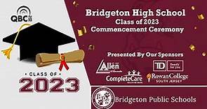 The Bridgeton High School Class of 2023 Graduation Ceremony