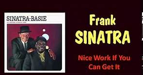 Nice Work If You Can Get It Frank Sinatra 1962 Lyrics
