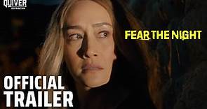 Fear The Night | Original Trailer