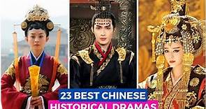 23 Best Chinese Historical Dramas That You Must Watch Now