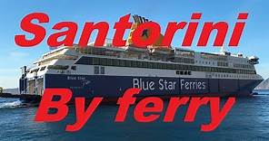 Athens (Piraeus) to Santorini ferry trip on MS Blue Star Delos
