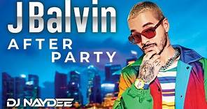 J Balvin Reggaeton Mix 2020, 2019, 2018 - Best Of J Balvin After Party - DJ Naydee