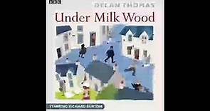 Under Milk Wood: A BBC Radio Full-Cast Production - Dylan Thomas