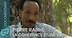 Pierre Rabhi : la cohérence d'une vie | #Documentaire