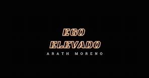 Ego Elevado - Arath Moreno
