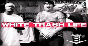 Big B - White Trash Life (Official Music Video)