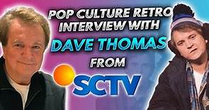 Pop Culture Retro interview with Dave Thomas from SCTV!
