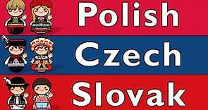 WEST SLAVIC: POLISH, CZECH, SLOVAK