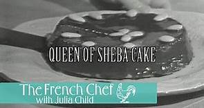 Queen Of Sheba Cake | The French Chef Season 5 | Julia Child