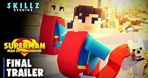 Superman: Man of Tomorrow | Final Trailer (Minecraft Superman Movie)