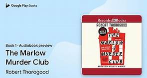 The Marlow Murder Club Book 1 by Robert Thorogood · Audiobook preview