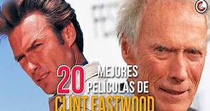 Las 20 Mejores PELICULAS De Clint Eastwood