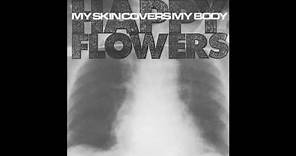 Happy Flowers | My Skin Covers My Body LP [full]