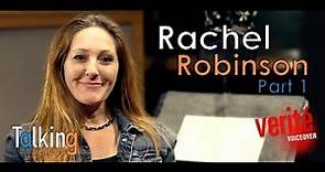 Rachel Robinson | Talking Voices (Part 1)