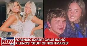 Idaho student murders: Forensics expert calls killings 'the stuff of nightmares' | LiveNOW from FOX